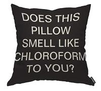 Housse de coussin décorative avec inscription « Does This Pillow Smell Like Chloroform to You » avec citation sur fond noir M 45 cm x 45 cm