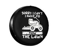 Housse De Pneu De Secours Désolé, Je Ne Peux Pas, Je Dois Tondre La Pelouse Pneu De Rechange Coque Imprimé Portative Auto Pneus Sacs, pour Remorque, Camping-Car, SUV, 17in