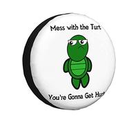 Housse de Protection Universelle pour Pneu « Mess with The Turt You're Gonna Get Hurt » pour Camion, SUV, remorque, Camping-Car, VR, 16 Pouces