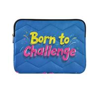 Housse légère pour ordinateur portable de 13 à 14 pouces pour ordinateur portable Born To Challenge Travel pour voyage de travail