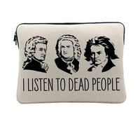 Housse Ordinateur et Tablette Aspect Lin - I Listen to Dead People Bach Mozart Beethoven Music Composer Classical - 14-15 Pouces Pochette de Protection PC Portable Imprimé en France