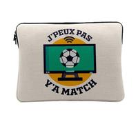 Housse Ordinateur et Tablette Aspect Lin - J'Peux Pas Y'a Match Football Sport TV - 14-15 Pouces Pochette de Protection PC Portable Imprimé en France