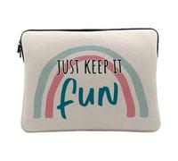 Housse Ordinateur et Tablette Aspect Lin - Just Keep it Fun Typographie Message Inspiration Good Vibes - 12-13 Pouces Pochette de Protection PC Portable Imprimé en France