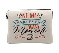 Housse Ordinateur et Tablette Aspect Lin - Ne Me Parlez Pas Avant Mon Café Expresso - 10 Pouces Pochette de Protection PC Portable Imprimé en France