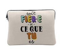Housse Ordinateur et Tablette Aspect Lin - Soit Fièr-e de ce Que Tu ES LGBTQ+ Gay Lesbien - 14-15 Pouces Pochette de Protection PC Portable Imprimé en France