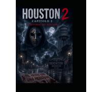 HOUSTON 2: Il Ritorno del Fantasma