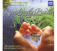 Houston Chamber Choir,Simpson - Ravishingly Russian