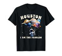 Houston I Am The Problem Funny Space Lovers Astronaute T-Shirt