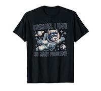 Houston I Have So Many Problems Astronaute Chien Drôle T-Shirt