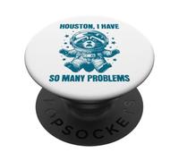 Houston I Have So Many Problems Space Raton Laveur Humour PopSockets PopGrip Adhésif