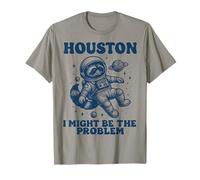 Houston I Might Be The Problem Mème De Raton Laveur T-Shirt