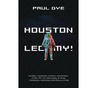 Houston lecimy - Paul Dye (livre en polonais)