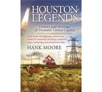 Houston Legends by Hank Moore Hank Moore (Auteur)