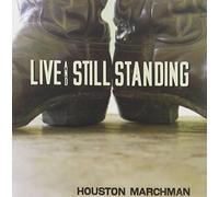 Houston Marchman - Live and Still Standing