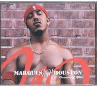 Houston, Marques - Because of You