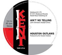 Houston Outlaws - 7-Ain'T No Telling / It'S No Fun Being Alone