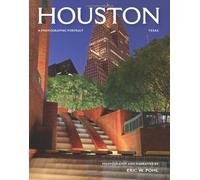 Houston, Texas: A Photographic Portrait
