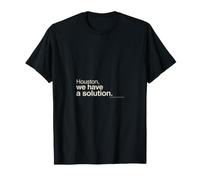 Houston We Have A Solution Citation Amusante T-Shirt