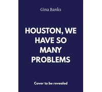Houston, We Have So Many Problems - Gina Banks - Orion - ebook (ePub) - Livre