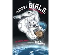 Housuke Nojiri Rocket Girls: The Last Planet (Poche)
