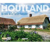 Houtland: Au coeur de la Flandre française