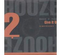 Houze 2 Houze - Give It Up/Give It Up [Vinyl Maxi-Single]