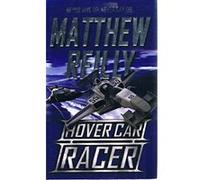 Hover Car Racer Matthew Reilly (Auteur)