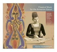 Hovhannisyan, Karine - Classical Music for The Armenian Kanun [Import]