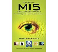 How 2 Become an MI5 INTELLIGENCE OFFICER: The ULTIMATE guide to a career in the UK Secret Service