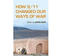 How 9/11 Changed Our Ways Of War