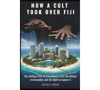 How a Cult Took Over Fiji: The chilling truth of Grace Road’s rise, the silence it demanded, and the fight to expose it
