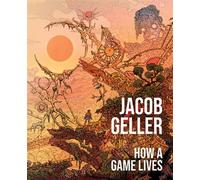 How a Game Lives The Annotated Essays of Jacob Geller - Jacob Geller - HarperPop - ebook (ePub) - Livre