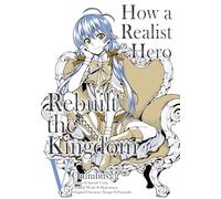 How a Realist Hero Rebuilt the Kingdom (Manga): Omnibus 5