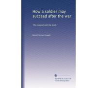 How a soldier may succeed after the war the corporal with the book. no. 117
