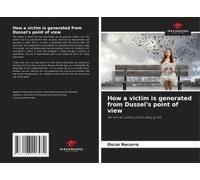How A Victim Is Generated From Dussel's Point Of View