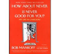 How About Never--Is Never Good For You?