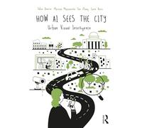 How Ai Sees the City: Urban Visual Intelligence
