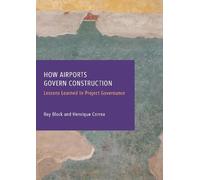How Airports Govern Construction: Lessons Learned in Project Governance