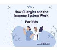 How Allergies and the Immune System Work For Kids