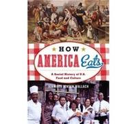 How America Eats: A Social History Of U.S. Food And Culture (American Ways Series) (Paperback) Jennifer Jensen Wallach, (Auteur)