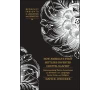 How America's First Settlers Invented Chattel Slavery