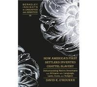 How Americas First Settlers Invented Chattel Slavery by David K. ORourke David K. O'Rourke (Auteur)