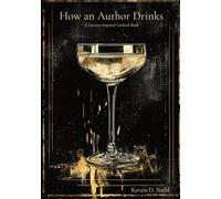 How an Author Drinks: A Literary-Inspired Cocktail Book