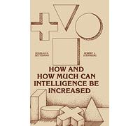 How And How Much Can Intellegence Be Increased