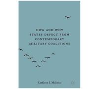 How And Why States Defect From Contemporary Military Coalitions