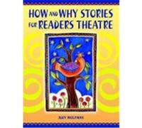 How and Why Stories for Readers Theatre Wolfman, Judy (Auteur)