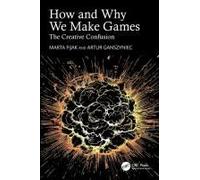 How And Why We Make Games