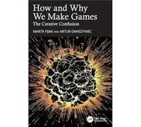 How and Why We Make Games - Artur Ganszyniec - Taylor amp Francis Ltd - Livre en Anglais - Paperback Artur GanszyniecArtur Ganszyniec (Auteur)