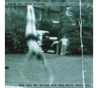 How Are We Doing & Who Will Tell Us? by Jack O' The Clock (2011-05-04)