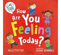 How Are You Feeling Today?: A Let's Talk picture book to help young children understand their emotions